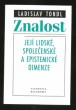 Znalost a její lidské, společenské a epistemické dimenze