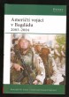 Američtí vojáci v Bagdádu 2003-2004