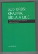 Sub Urbs: krajina, sídla a lidé