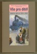 Vše pro dítě! (Válečné dětství 1914–1918)
