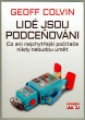 Lidé jsou podceňováni